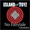 No Fairytale (Karaoke) [feat. Anni Krueger, Roman Klun & Ben Butler] song lyrics