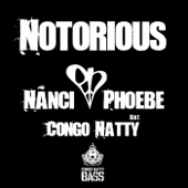 Notorious (feat. Congo Natty) [Vital Elements Mix] - Nanci & Phoebe