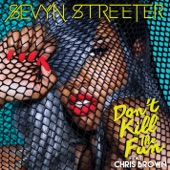 Sevyn Streeter - Don't Kill the Fun (feat. Chris Brown)