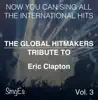 The Global HitMakers: Eric Clapton Vol. 3 (Karaoke Version) album lyrics, reviews, download