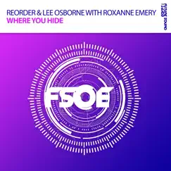 Where You Hide - Single by ReOrder, Lee Osborne & Roxanne Emery album reviews, ratings, credits