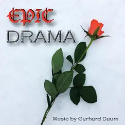 Epic Drama (Music for Movies / Games / Trailers) by Gerhard Daum album reviews, ratings, credits