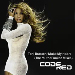 Make My Heart (The MuthaFunkaz Remixes) - Single - Toni Braxton