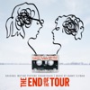 The End of the Tour (Original Motion Picture Soundtrack)