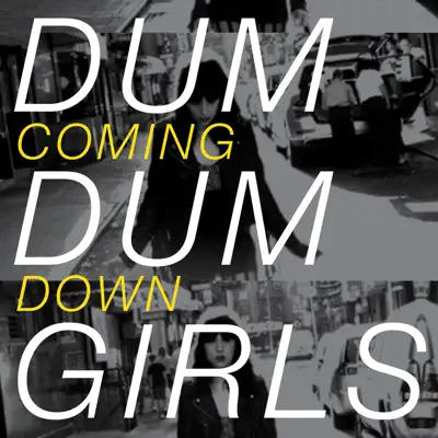 Coming Down - Single - Dum Dum Girls