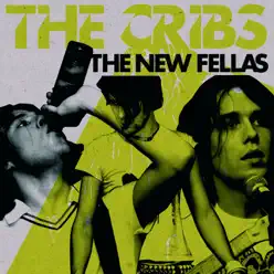 The New Fellas - The Cribs