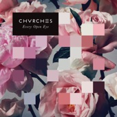 CHVRCHES - High Enough To Carry You Over