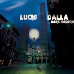 Dark Bologna - Single - Lucio Dalla