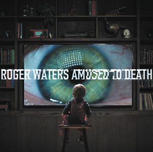 Roger Waters - Amused to Death