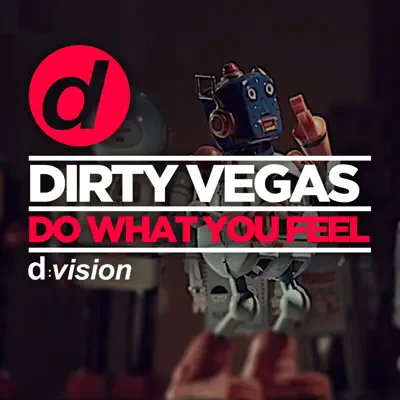 Do What You Feel (Radio Edit) - Single - Dirty Vegas
