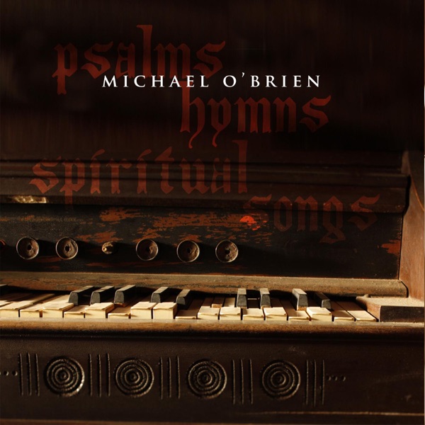 Michael O'brien - When This Passing World Is Done