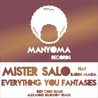 Everything You Fantasies (Alexander Belousov Remix) by Mister Salo & Bjorn Maria song reviws