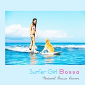 サーフ・ガール・ボッサ - Relaxin' Bossa Covers artwork