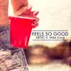 Feels so Good (feat. Mike Irving) - Single album lyrics, reviews, download