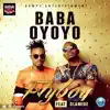 Baba Oyoyo (feat. Olamide) - Single album lyrics, reviews, download