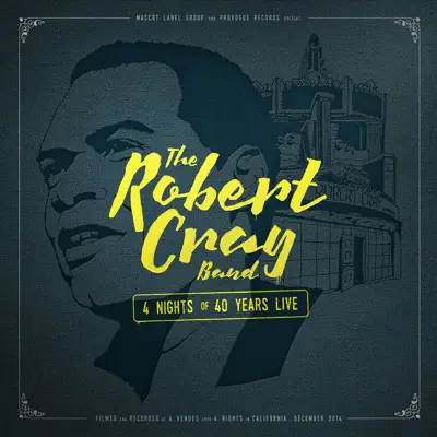 4 Nights of 40 Years Live (Deluxe Edition) - Robert Cray