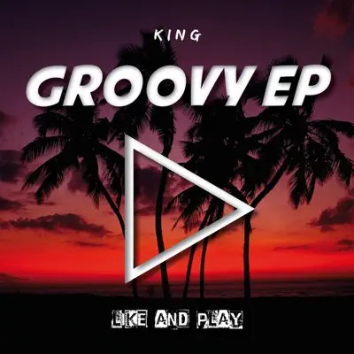 Groovy - EP - King