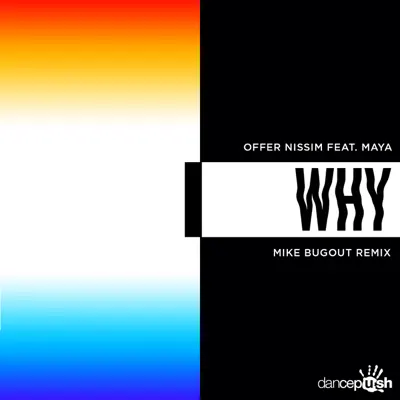 Why (Mike Bugout Remix) [feat. Maya] - Single - Offer Nissim