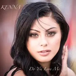 Do You Love Me - Single - Kenna