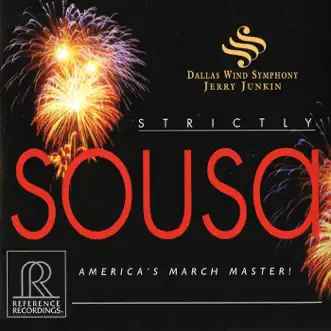 Strictly Sousa by Dallas Wind Symphony & Jerry Junkin album reviews, ratings, credits