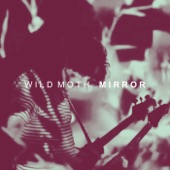 Wild Moth - Mirror