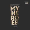 My Heroes (Album Sampler) - Single album lyrics, reviews, download