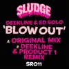 Blow Out (Deekline & Product.01 Remix) song lyrics