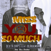 Miss You So Much (feat. Blakkman) - Dexta Daps