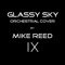 Glassy Sky - Mike Reed IX lyrics