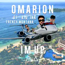 I'm Up (feat. Kid Ink & French Montana) - Single - Omarion