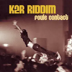 Foule contact (Live) - K2r Riddim