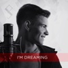 I'm Dreaming - Single