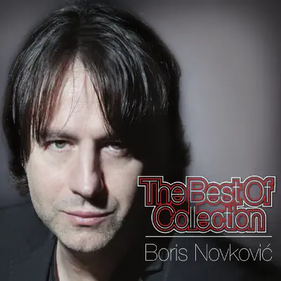 The Best of Collection - Boris Novkovic The Best of Collection - Boris Novkovic