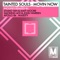 Movin Now (Studio Tan & Matt Moore Remix) - Tainted Souls lyrics