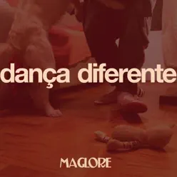 Dança Diferente - Single - Maglore