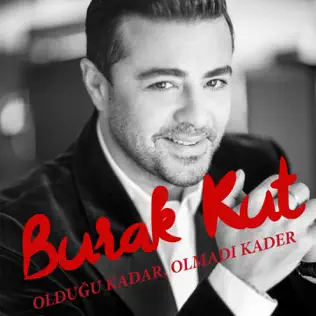 last ned album Burak Kut - Olduğu Kadar Olmadı Kader