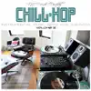 Chill - Hop Vol. 2 album lyrics, reviews, download