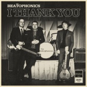 The Beatophonics - I Thank You