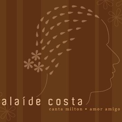 Alaide Costa Canta Milton - Amor Amigo - Alaíde Costa