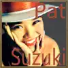 Pat Suzuki album lyrics, reviews, download