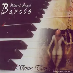 Venus Tango II - Miguel Ángel Barcos
