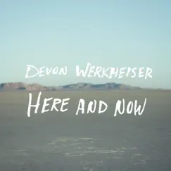 Here and Now - EP by Devon Werkheiser album reviews, ratings, credits