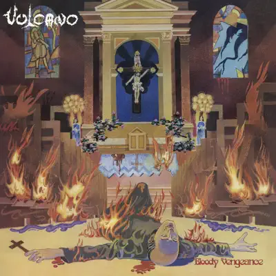 Bloody Vengeance - Vulcano