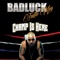 Champ Is Here - Badluck Traffic King lyrics