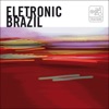 Electronic Brazil: New Brazilian Bits, Grooves, Loops and Beats, 2015