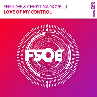 Love of My Control by Sneijder & Christina Novelli song reviws