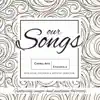 Our Songs: Featuring Singer and Audience Favorites album lyrics, reviews, download