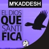 M'Kaddesh - Una Gota de Tu Sangre