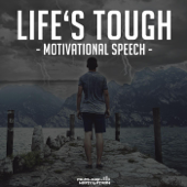 Life's Tough (Motivational Speech) - Fearless Motivation