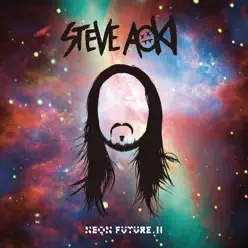 Neon Future Ⅱ (Japan Version) - Steve Aoki